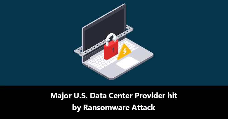 Major U.S. Data Center Provider Hit by Ransomware Attack CyrusOne